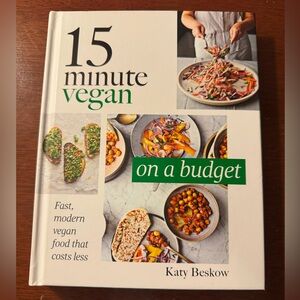 15 MINUTE VEGAN ON A BUDGET COOKBOOK 2019 KATIE BESCOW